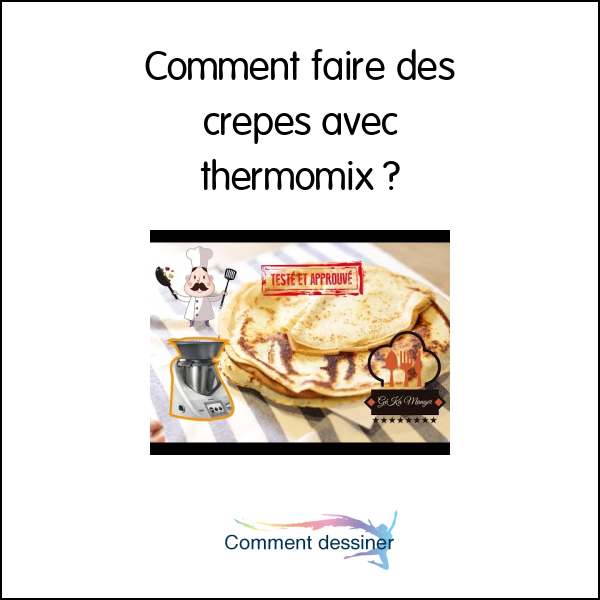 Comment faire des crepes avec thermomix